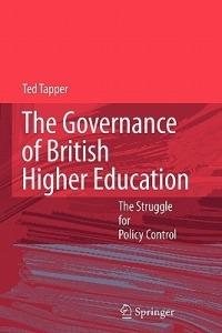 The Governance of British Higher Education: The Struggle for Policy Control - Ted Tapper - cover
