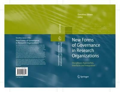 New Forms of Governance in Research Organizations: Disciplinary Approaches, Interfaces and Integration - cover
