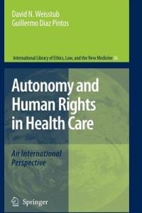 Autonomy and Human Rights in Health Care: An International Perspective - cover
