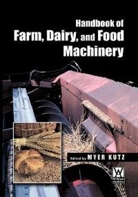 Handbook of Farm, Dairy and Food Machinery - Myer Kutz - cover