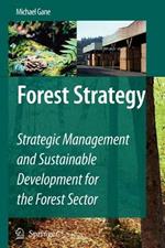 Forest Strategy: Strategic Management and Sustainable Development for the Forest Sector