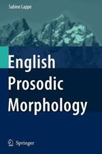 English Prosodic Morphology