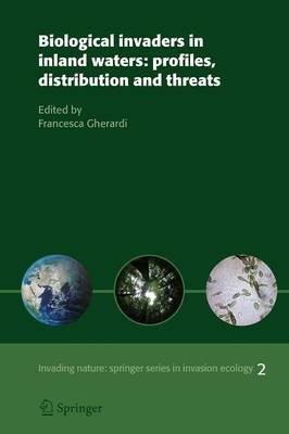 Biological invaders in inland waters: Profiles, distribution, and threats - cover