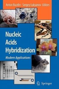 Nucleic Acids Hybridization: Modern Applications - cover