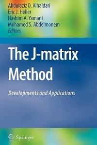 The J-Matrix Method: Developments and Applications - cover