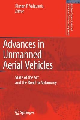 Advances in Unmanned Aerial Vehicles: State of the Art and the Road to Autonomy - cover