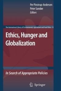 Ethics, Hunger and Globalization: In Search of Appropriate Policies - cover