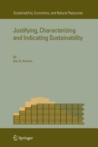Justifying, Characterizing and Indicating Sustainability - Geir B. Asheim - cover