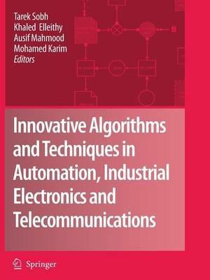 Innovative Algorithms and Techniques in Automation, Industrial Electronics and Telecommunications - cover