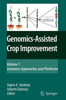 Genomics-Assisted Crop Improvement: Vol 1: Genomics Approaches and Platforms - cover