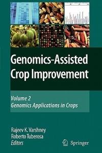 Genomics-Assisted Crop Improvement: Vol 2: Genomics Applications in Crops - cover