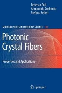Photonic Crystal Fibers: Properties and Applications - F. Poli,A. Cucinotta,S. Selleri - cover