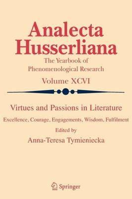 Virtues and Passions in Literature: Excellence, Courage, Engagements, Wisdom, Fulfilment - cover