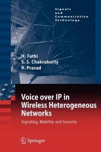 Voice over IP in Wireless Heterogeneous Networks: Signaling, Mobility and Security - Hanane Fathi,Shyam S. Chakraborty,Ramjee Prasad - cover