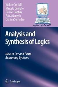 Analysis and Synthesis of Logics: How to Cut and Paste Reasoning Systems - Walter Carnielli,Marcelo Coniglio,Dov M. Gabbay - cover