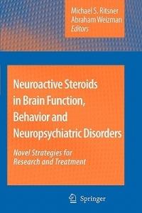 Neuroactive Steroids in Brain Function, Behavior and Neuropsychiatric Disorders: Novel Strategies for Research and Treatment - cover