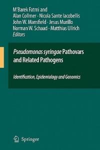 Pseudomonas syringae Pathovars and Related Pathogens - Identification, Epidemiology and Genomics - cover