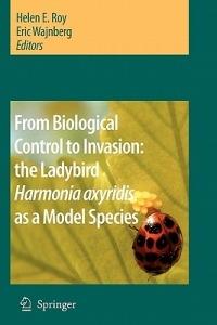 From Biological Control to Invasion: the Ladybird Harmonia axyridis as a Model Species - cover