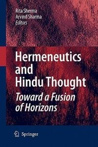 Hermeneutics and Hindu Thought: Toward a Fusion of Horizons - cover
