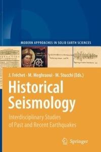 Historical Seismology: Interdisciplinary Studies of Past and Recent Earthquakes - cover
