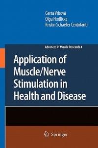 Application of Muscle/Nerve Stimulation in Health and Disease - Gerta Vrbová,Olga Hudlicka,Kristin Schaefer Centofanti - cover