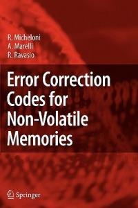 Error Correction Codes for Non-Volatile Memories - Rino Micheloni,A. Marelli,R. Ravasio - cover
