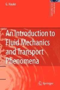 An Introduction to Fluid Mechanics and Transport Phenomena - G. Hauke - cover