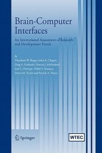 Brain-Computer Interfaces: An international assessment of research and development trends - Theodore W. Berger,John K. Chapin,Greg A. Gerhardt - cover