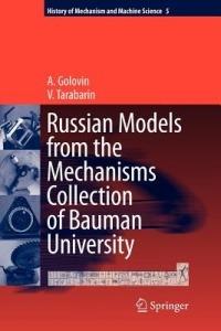 Russian Models from the Mechanisms Collection of Bauman University - A. Golovin,V. Tarabarin - cover
