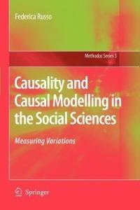 Causality and Causal Modelling in the Social Sciences: Measuring Variations - Federica Russo - cover