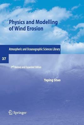Physics and Modelling of Wind Erosion - Yaping Shao - cover