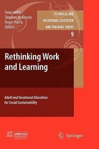 Rethinking Work and Learning: Adult and Vocational Education for Social Sustainability - cover