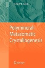 Polymineral-Metasomatic Crystallogenesis