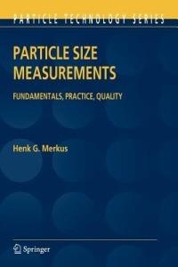 Particle Size Measurements: Fundamentals, Practice, Quality - Henk G. Merkus - cover