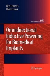 Omnidirectional Inductive Powering for Biomedical Implants - Bert Lenaerts,Robert Puers - cover