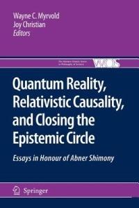 Quantum Reality, Relativistic Causality, and Closing the Epistemic Circle: Essays in Honour of Abner Shimony - cover