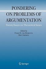 Pondering on Problems of Argumentation: Twenty Essays on Theoretical Issues