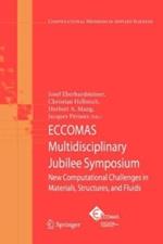 ECCOMAS Multidisciplinary Jubilee Symposium: New Computational Challenges in Materials, Structures, and Fluids