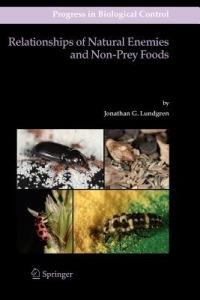 Relationships of Natural Enemies and Non-prey Foods - Jonathan G. Lundgren - cover