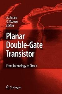 Planar Double-Gate Transistor: From technology to circuit - cover