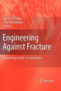 Engineering Against Fracture: Proceedings of the 1st Conference - cover