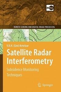 Satellite Radar Interferometry: Subsidence Monitoring Techniques - V. B. H. (Gini) Ketelaar - cover