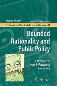 Bounded Rationality and Public Policy: A Perspective from Behavioural Economics - Alistair Munro - cover