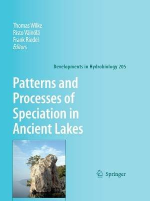 Patterns and Processes of Speciation in Ancient Lakes: Proceedings of the Fourth Symposium on Speciation in Ancient Lakes, Berlin, Germany, September 4-8, 2006 - cover