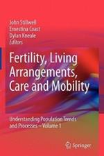 Fertility, Living Arrangements, Care and Mobility: Understanding Population Trends and Processes - Volume 1