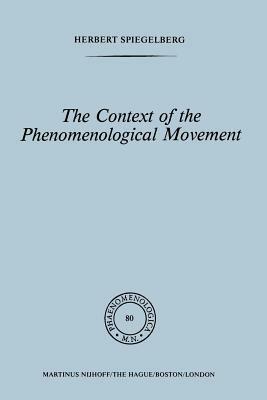 The Context of the Phenomenological Movement - E. Spiegelberg - cover