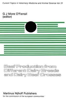 Beef Production from Different Dairy Breeds and Dairy Beef Crosses - G.J. More O'Ferrall - cover
