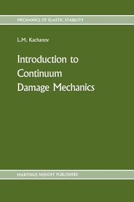 Introduction to continuum damage mechanics - L. Kachanov - cover