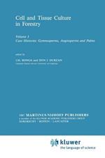 Cell and Tissue Culture in Forestry: Case Histories: Gymnosperms, Angiosperms and Palms