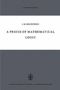 A Precis of Mathematical Logic - cover